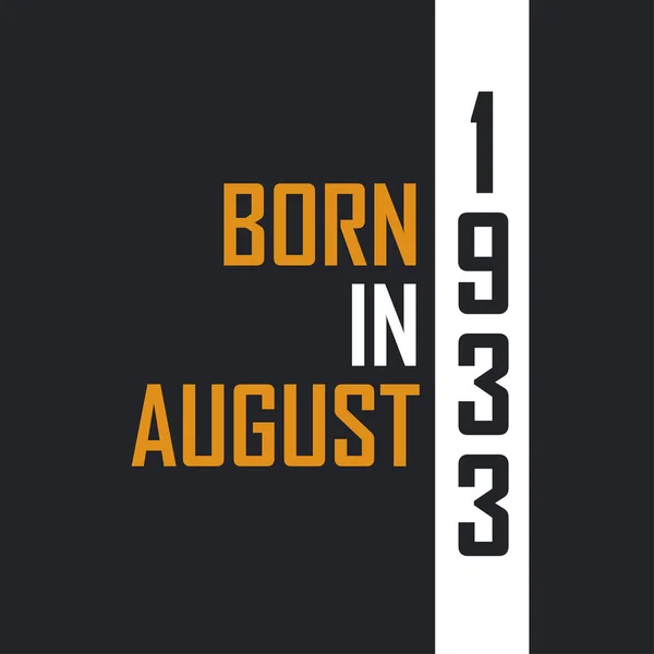 Γεννήθηκε Τον Αύγουστο Του 1933 Στην Ηλικία Της Τελειότητας Σχέδια — Διανυσματικό Αρχείο
