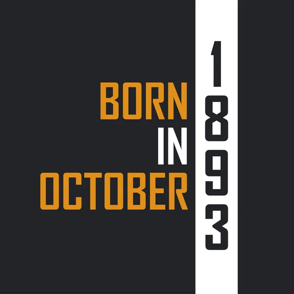 Родился Октябре 1893 Года Возрасте Совершенства Дизайн Цитат День Рождения — стоковый вектор