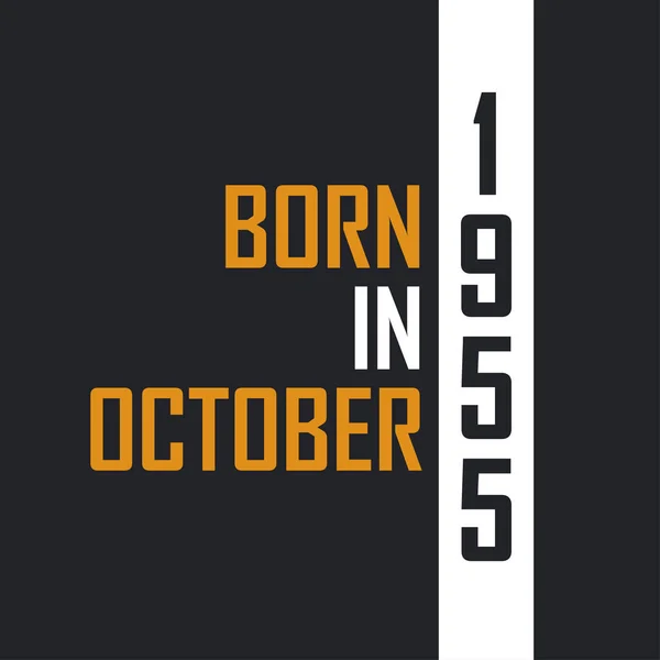 Ekim 1955 Doğdu Mükemmelliğe Yaşlandı 1955 Için Doğum Günü Alıntıları — Stok Vektör