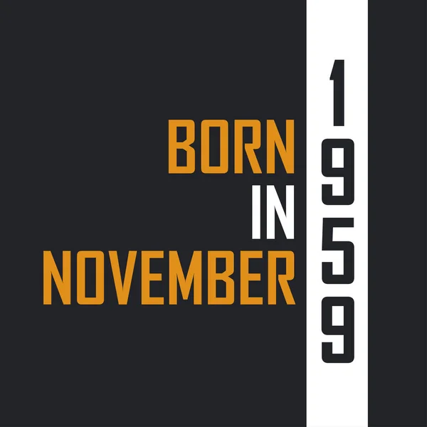 Kasım 1959 Doğdu Mükemmelliğe Yaşlandı 1959 Için Doğum Günü Alıntıları — Stok Vektör