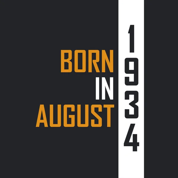 Γεννήθηκε Τον Αύγουστο Του 1934 Στην Ηλικία Της Τελειότητας Σχεδιασμός — Διανυσματικό Αρχείο