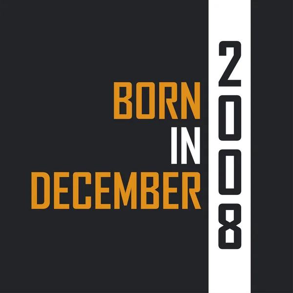 Nato Nel Dicembre 2008 Invecchiato Alla Perfezione Compleanno Cita Design — Vettoriale Stock