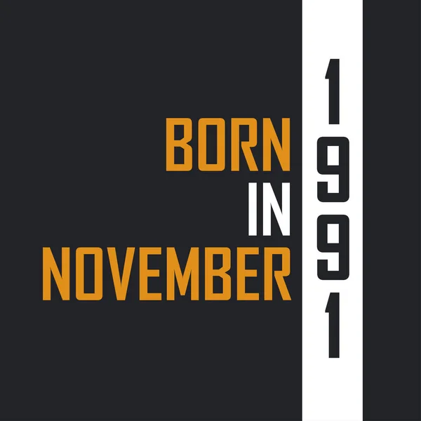 Родился Ноябре 1991 Года Возрасте Совершенства Дизайн Родовых Квот 1991 — стоковый вектор