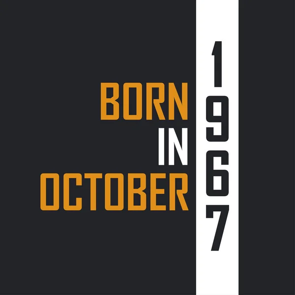 Γεννήθηκε Τον Οκτώβριο Του 1967 Ηλικία Τελειότητας Σχέδια Γενεθλίων Για — Διανυσματικό Αρχείο