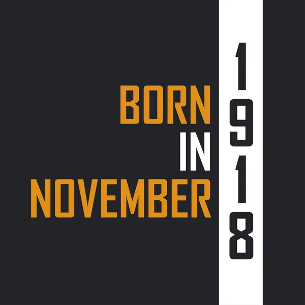 Geboren November 1918 Leeftijd Tot Perfectie Verjaardags Citaten Ontwerp Voor — Stockvector