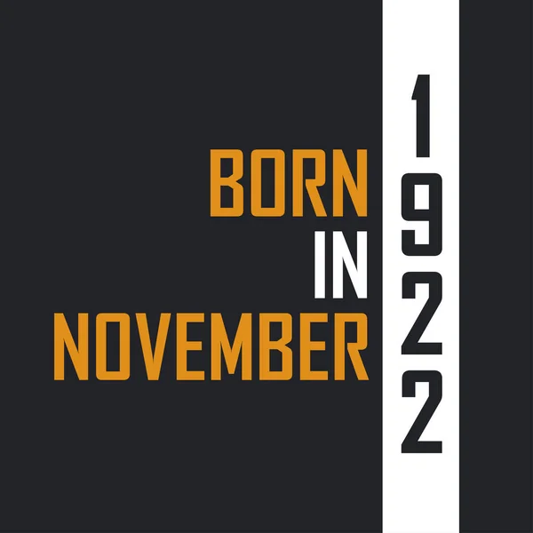 Nascido Novembro 1922 Aged Perfection Aniversário Cita Design Para 1922 —  Vetores de Stock