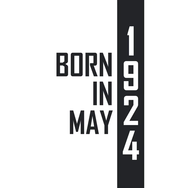 Urodzony Maju 1924 Roku Uroczystości Urodzinowe Dla Urodzonych Maju 1924 — Wektor stockowy