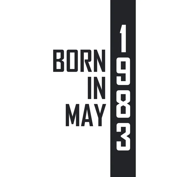 Γεννήθηκε Τον Μάιο Του 1983 Γιορτή Γενεθλίων Για Όσους Γεννήθηκαν — Διανυσματικό Αρχείο