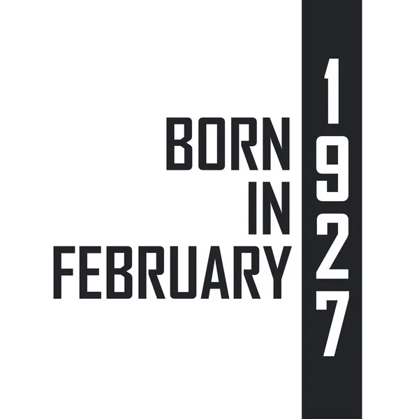 Şubat 1927 Doğumlu Şubat 1927 Doğanlar Için Doğum Günü Kutlaması — Stok Vektör