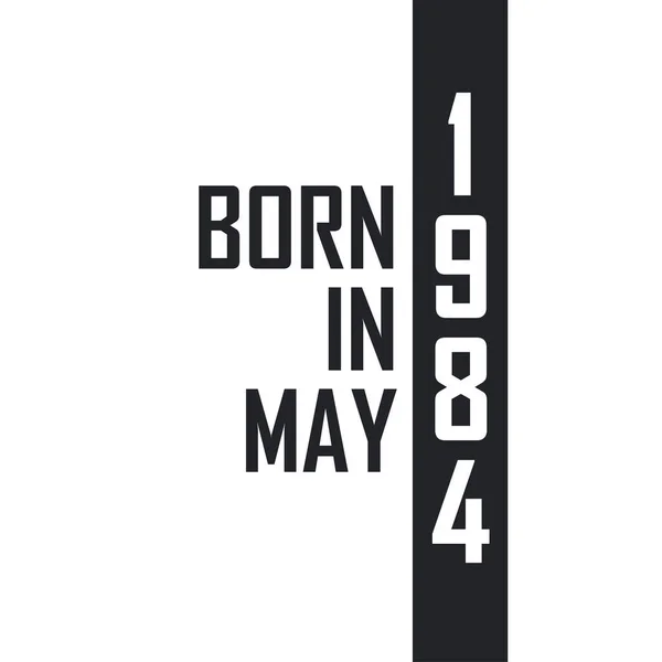 Mayıs 1984 Doğumlu Mayıs 1984 Doğanlar Için Doğum Günü Kutlaması — Stok Vektör