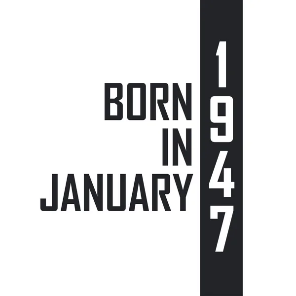 Γεννήθηκε Τον Ιανουάριο Του 1947 Γιορτή Γενεθλίων Για Όσους Γεννήθηκαν — Διανυσματικό Αρχείο