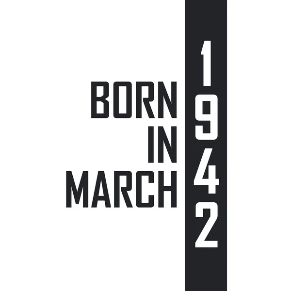 Γεννήθηκε Τον Μάρτιο Του 1942 Γιορτή Γενεθλίων Για Όσους Γεννήθηκαν — Διανυσματικό Αρχείο