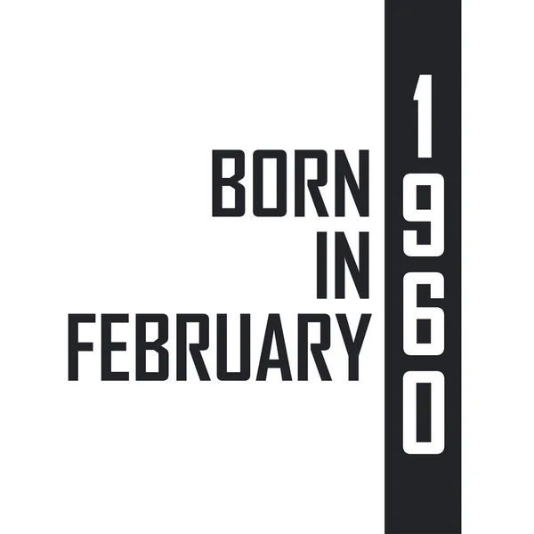 1960年2月生まれ 1960年2月生まれの人の誕生日のお祝い — ストックベクタ