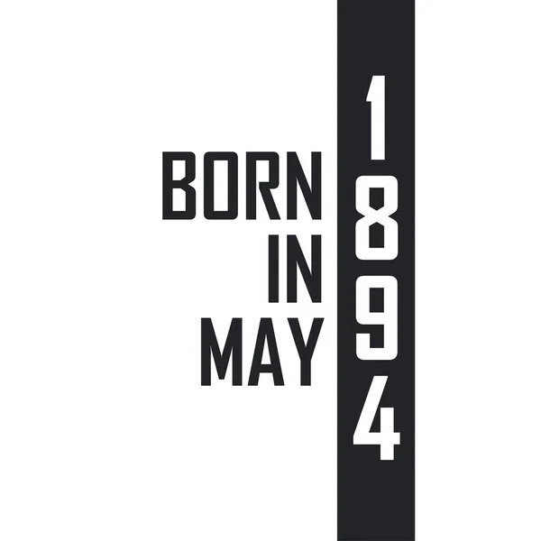 Mayıs 1894 Doğumlu Mayıs 1894 Doğanlar Için Doğum Günü Kutlaması — Stok Vektör