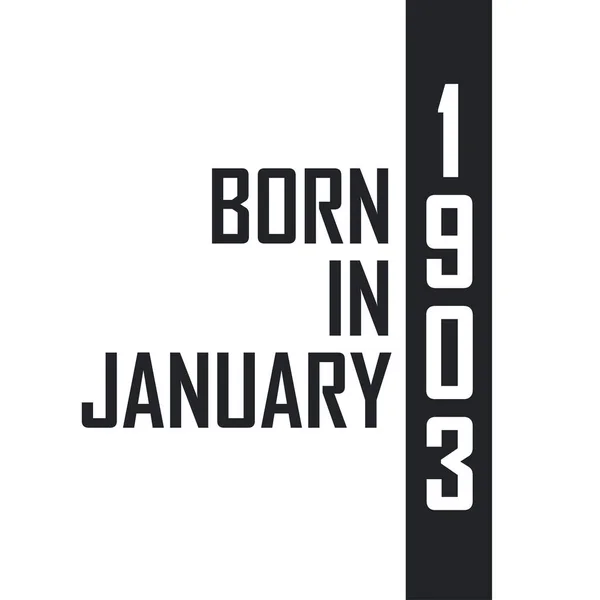 Ocak 1903 Doğumlu Ocak 1903 Doğanlar Için Doğum Günü Kutlaması — Stok Vektör