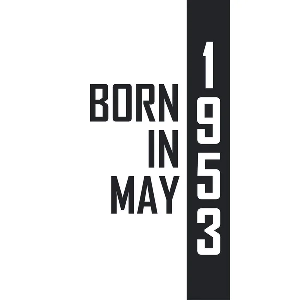 Nacido Mayo 1953 Celebración Del Cumpleaños Los Nacidos Mayo 1953 — Vector de stock