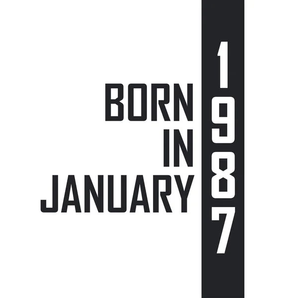 Born January 1987 Birthday Celebration Those Born January 1987 — Stock Vector