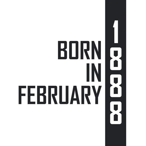 Nato Nel Febbraio 1888 Festeggiamenti Compleanno Nati Nel Febbraio 1888 — Vettoriale Stock