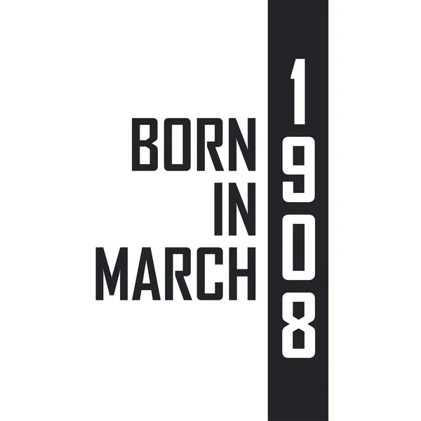 Geboren März 1908 Geburtstagsfeier Für März 1908 Geborene — Stockvektor