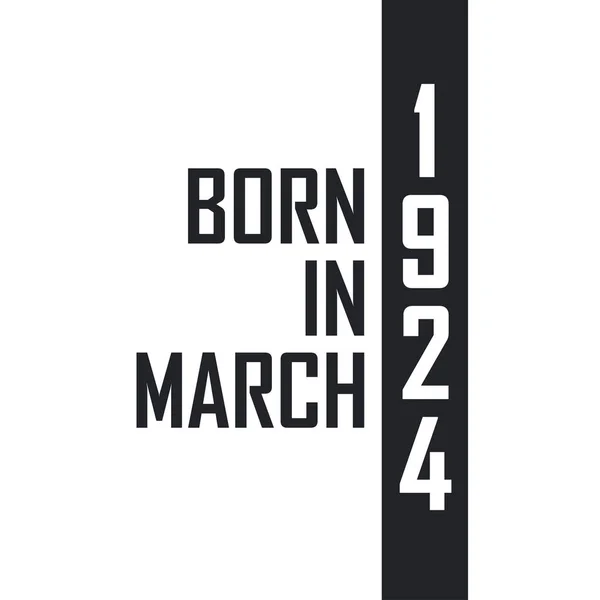 Γεννήθηκε Τον Μάρτιο Του 1924 Γιορτή Γενεθλίων Για Όσους Γεννήθηκαν — Διανυσματικό Αρχείο