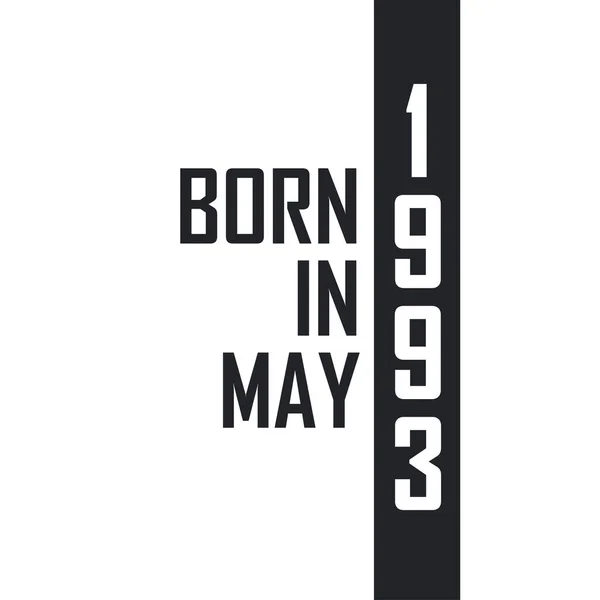 Nascido Maio 1993 Celebração Aniversário Para Aqueles Nascidos Maio 1993 — Vetor de Stock