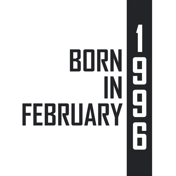 Şubat 1996 Doğumlu Şubat 1996 Doğanlar Için Doğum Günü Kutlaması — Stok Vektör