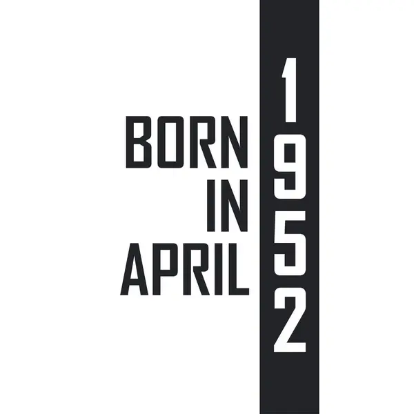 Γεννήθηκε Τον Απρίλιο Του 1952 Γιορτή Γενεθλίων Για Όσους Γεννήθηκαν — Διανυσματικό Αρχείο