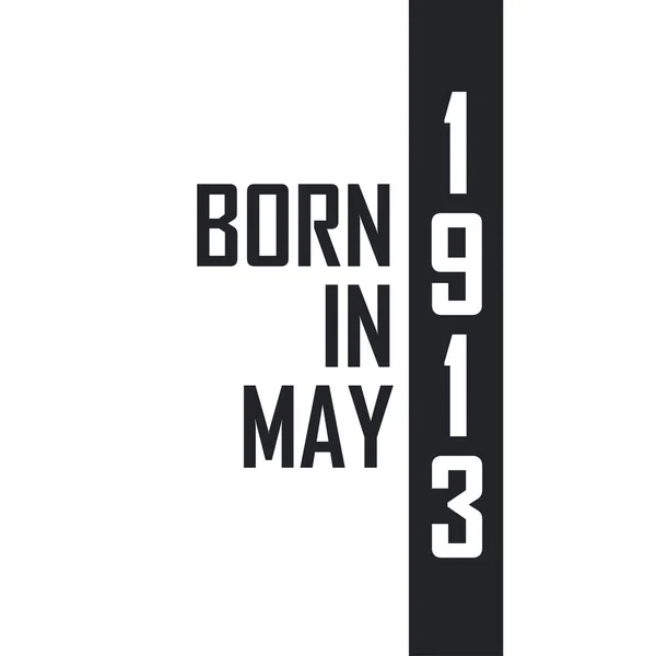 Mayıs 1913 Doğumlu Mayıs 1913 Doğanlar Için Doğum Günü Kutlaması — Stok Vektör