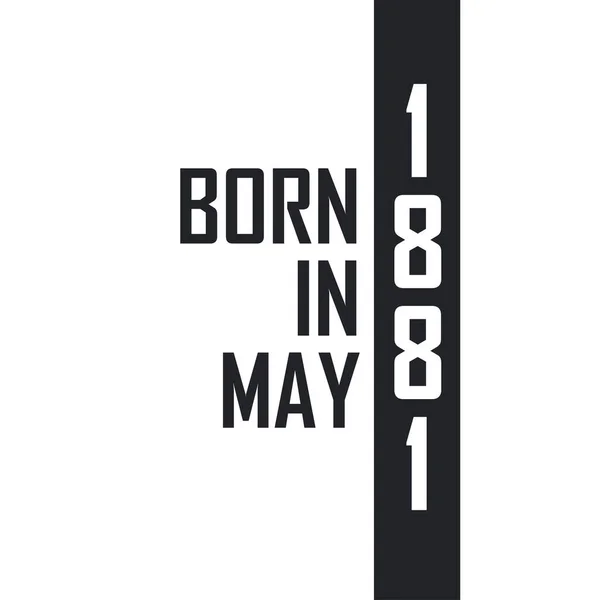 Mayıs 1881 Doğumlu Mayıs 1881 Doğanlar Için Doğum Günü Kutlaması — Stok Vektör