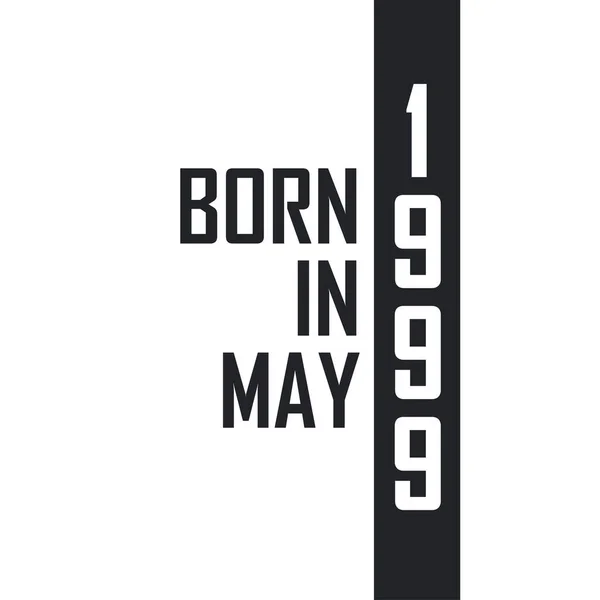 Nacido Mayo 1999 Celebración Del Cumpleaños Los Nacidos Mayo 1999 — Vector de stock