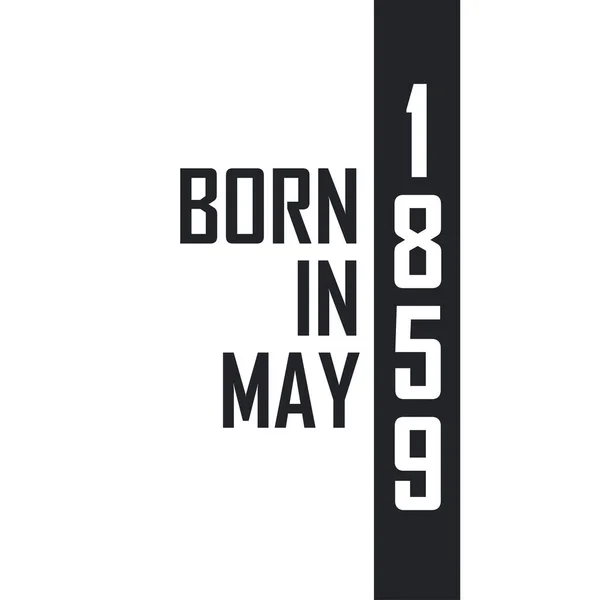 Γεννήθηκε Τον Μάιο Του 1859 Εορτασμός Γενεθλίων Για Όσους Γεννήθηκαν — Διανυσματικό Αρχείο