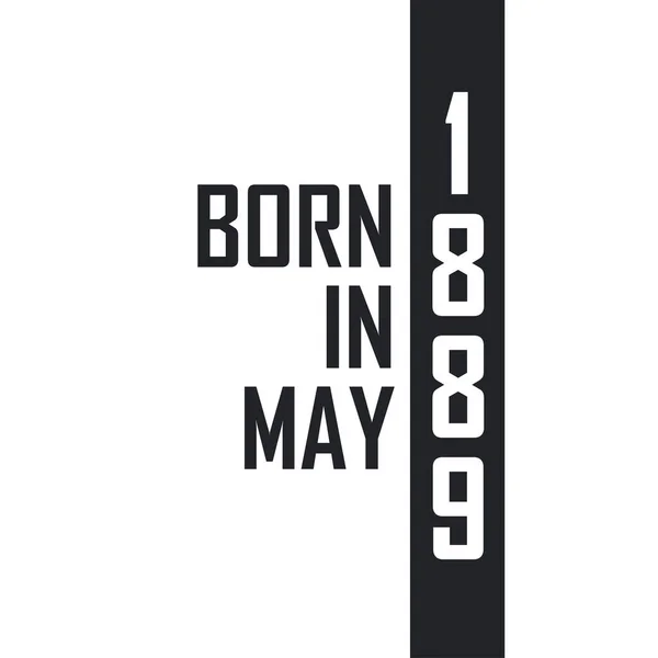 Mayıs 1889 Doğumlu Mayıs 1889 Doğanlar Için Doğum Günü Kutlaması — Stok Vektör