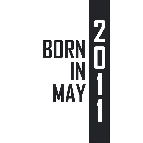 Nascido Maio 2011 Celebração Aniversário Para Aqueles Nascidos Maio 2011 — Vetor de Stock