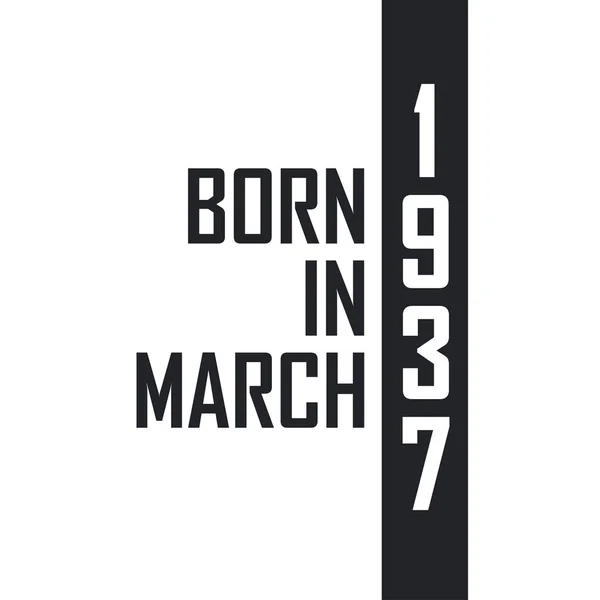 Mart 1937 Doğumlu Mart 1937 Doğanlar Için Doğum Günü Kutlaması — Stok Vektör