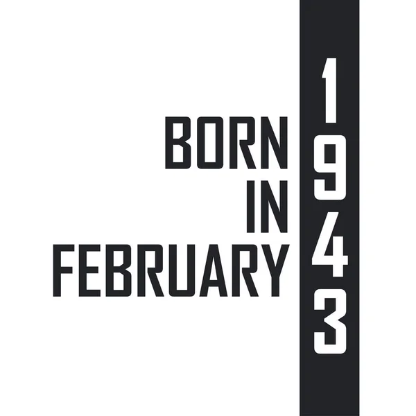Γεννήθηκε Τον Φεβρουάριο Του 1943 Γιορτή Γενεθλίων Για Όσους Γεννήθηκαν — Διανυσματικό Αρχείο