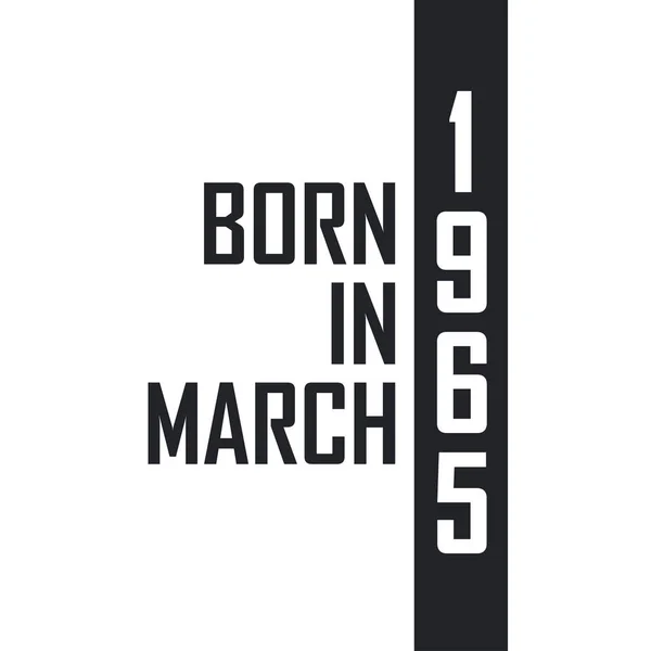 Geboren März 1965 Geburtstagsfeier Für Die März 1965 Geborenen — Stockvektor