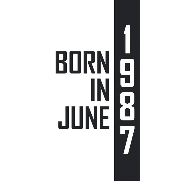 Haziran 1987 Doğumlu Haziran 1987 Doğanlar Için Doğum Günü Kutlaması — Stok Vektör