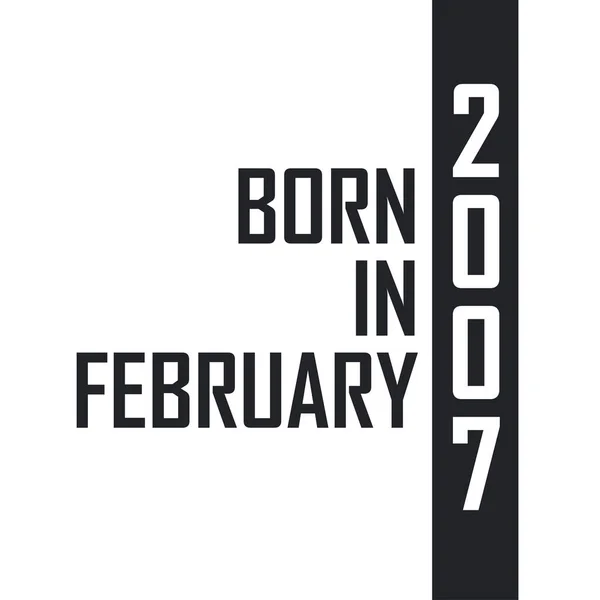 Родился Феврале 2007 Года День Рождения Тех Родился Феврале 2007 — стоковый вектор