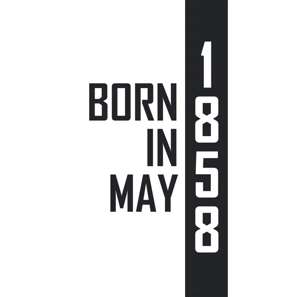 Nacido Mayo 1858 Celebración Cumpleaños Para Los Nacidos Mayo 1858 — Archivo Imágenes Vectoriales