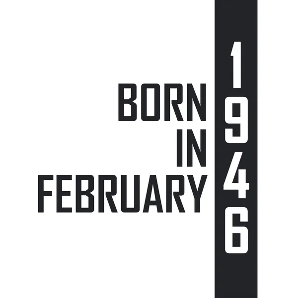 Γεννήθηκε Τον Φεβρουάριο Του 1946 Γιορτή Γενεθλίων Για Όσους Γεννήθηκαν — Διανυσματικό Αρχείο