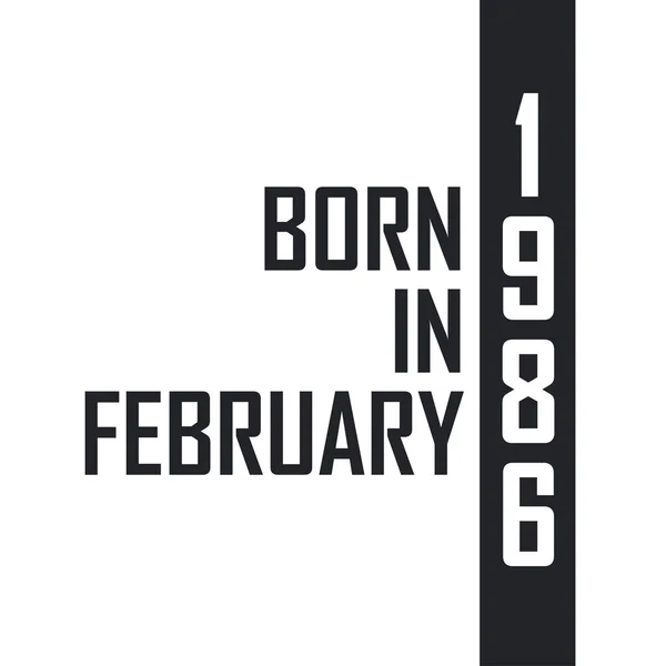 Şubat 1986 Doğmuş Şubat 1986 Doğanlar Için Doğum Günü Kutlaması — Stok Vektör
