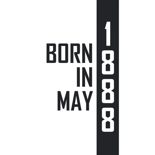 Nacido Mayo 1888 Celebración Cumpleaños Para Los Nacidos Mayo 1888 — Archivo Imágenes Vectoriales