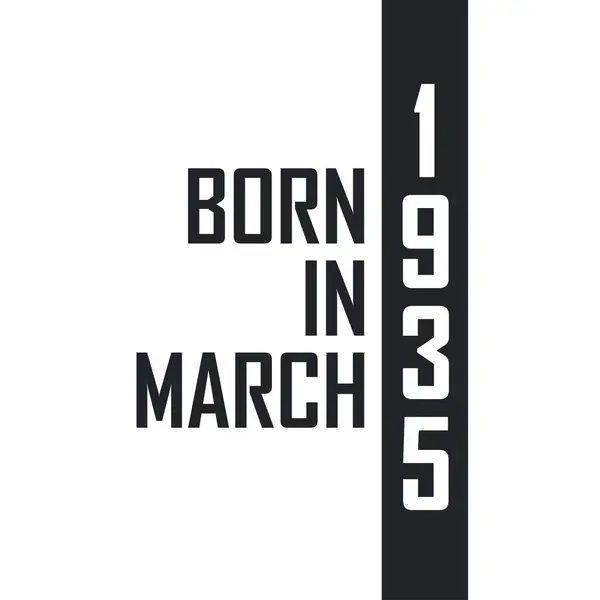 Γεννήθηκε Τον Μάρτιο Του 1935 Γιορτή Γενεθλίων Για Όσους Γεννήθηκαν — Διανυσματικό Αρχείο