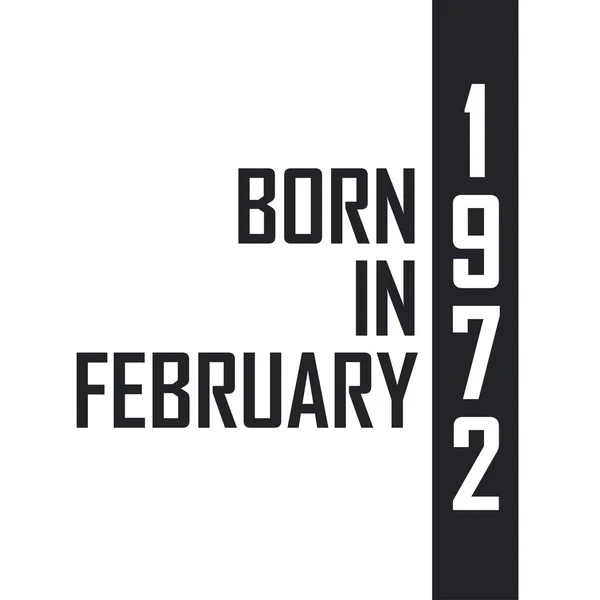 Γεννήθηκε Τον Φεβρουάριο Του 1972 Γιορτή Γενεθλίων Για Όσους Γεννήθηκαν — Διανυσματικό Αρχείο