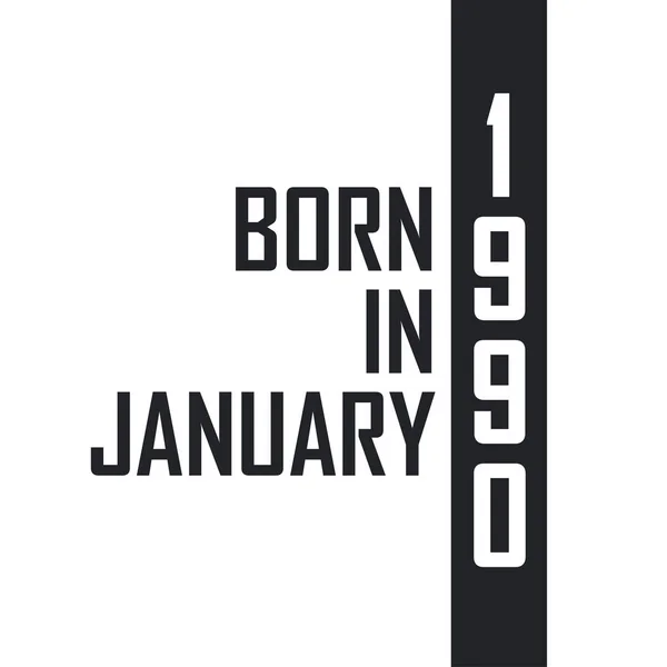 Ocak 1990 Doğumlu Ocak 1990 Doğanlar Için Doğum Günü Kutlaması — Stok Vektör