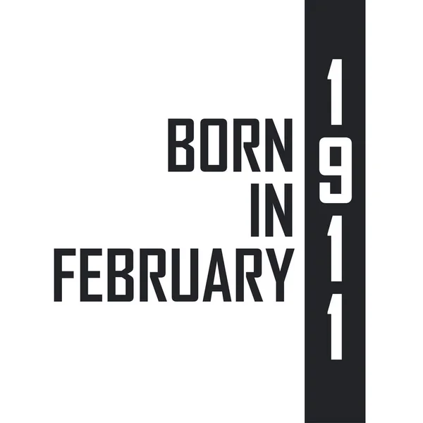 Şubat 1911 Doğumlu Şubat 1911 Doğanlar Için Doğum Günü Kutlaması — Stok Vektör