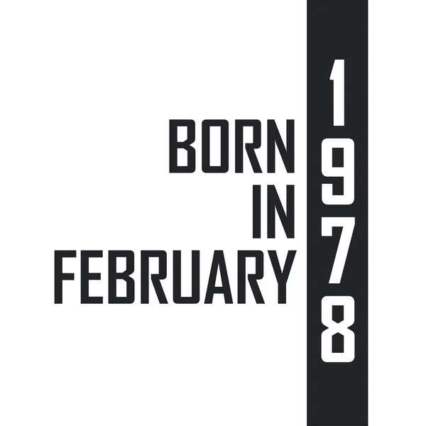 1978 Şubat Inda Doğmuş Şubat 1978 Doğanlar Için Doğum Günü — Stok Vektör