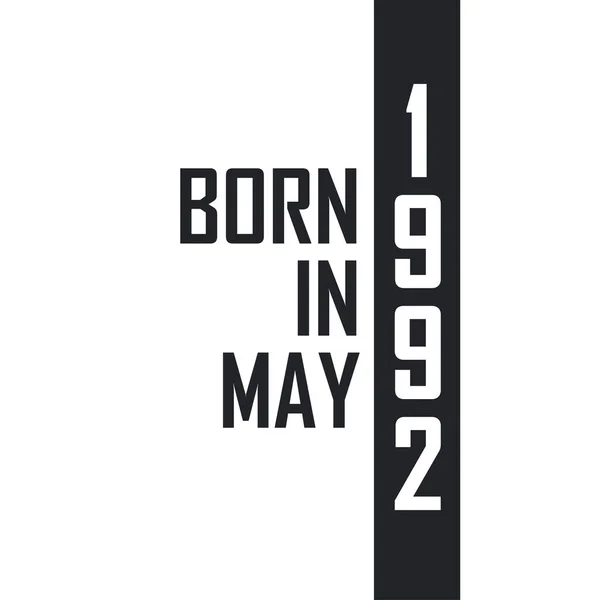 Nascido Maio 1992 Celebração Aniversário Para Aqueles Nascidos Maio 1992 — Vetor de Stock