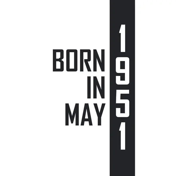 Nacido Mayo 1951 Celebración Del Cumpleaños Los Nacidos Mayo 1951 — Vector de stock