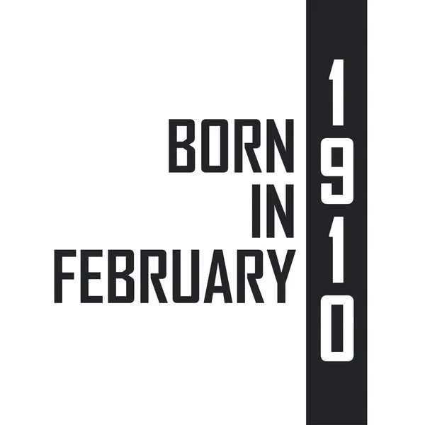 Nato Nel Febbraio 1910 Festeggiamenti Compleanno Nati Nel Febbraio 1910 — Vettoriale Stock